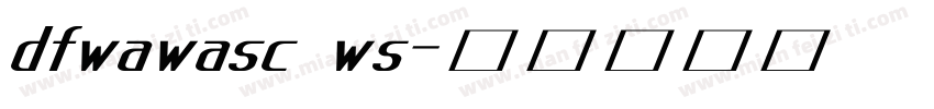 dfwawasc ws字体转换